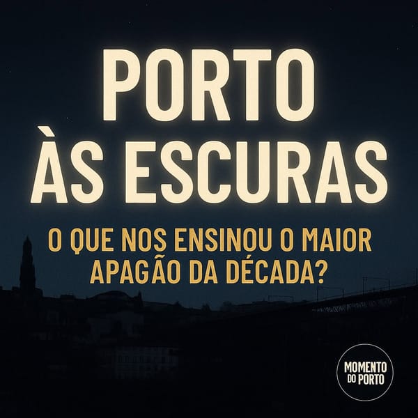 Porto às escuras: o que nos ensinou o maior apagão da década?
